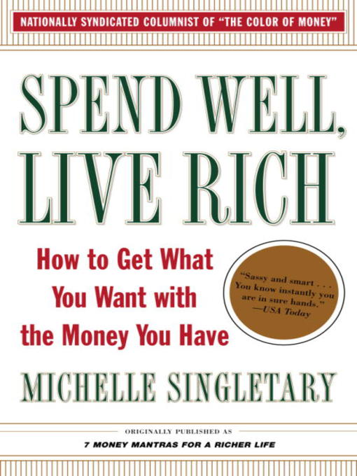 Cover image for Spend Well, Live Rich (previously published as 7 Money Mantras for a Richer Life)